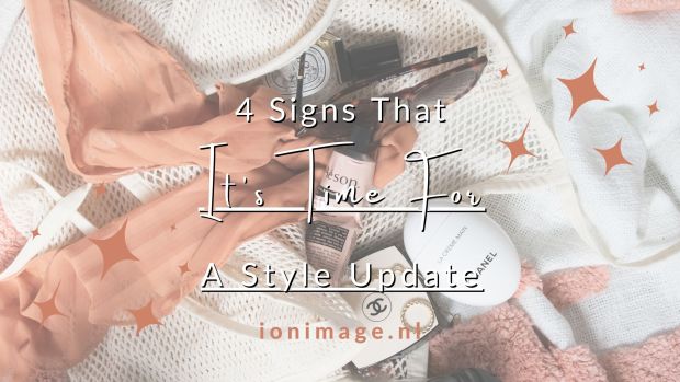 4 Signs That It's Time For A Style Update