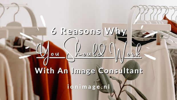 6 Reasons Why You Should Work With An Image Consultant