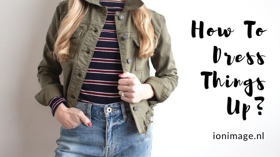 How to Dress Up Your Casual Outfits - Fashion Advice from Your Personal Stylist