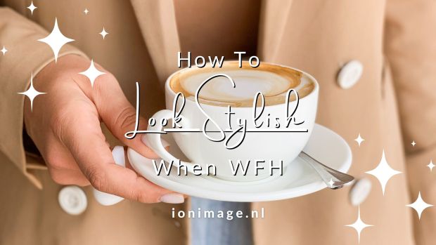 How To Look Stylish When Working From Home