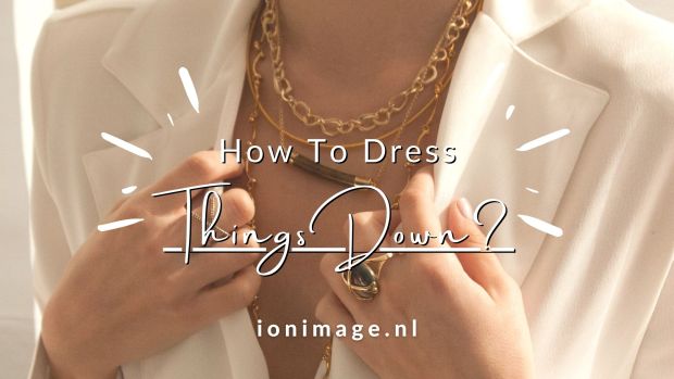 How to Dress Down Your Formal Outfits - Fashion Advice from Your Personal Stylist